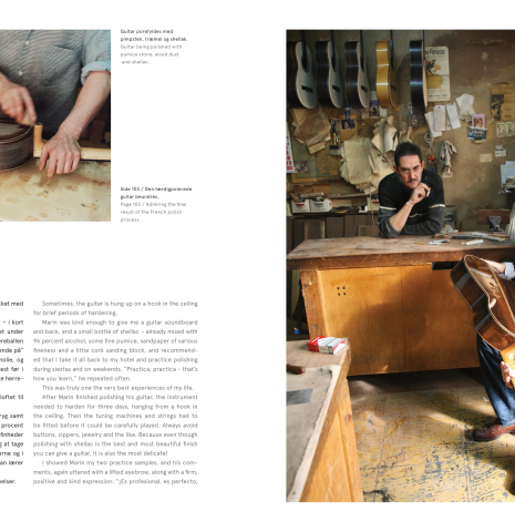 Paco Santiago Marin and Kenneth Brogger admiring the french polish of one of his latest guitars. 