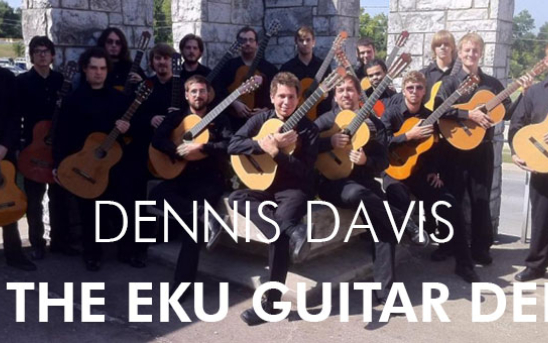Teacher Spotlight: Dennis Davis & The EKU Guitar Dept.