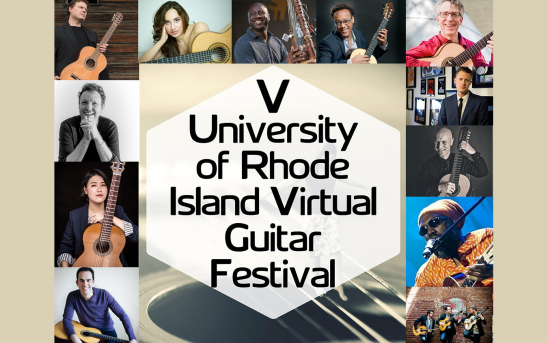 The University of Rhode Island Guitar Festival and Rising Star Competition Goes Virtual!
