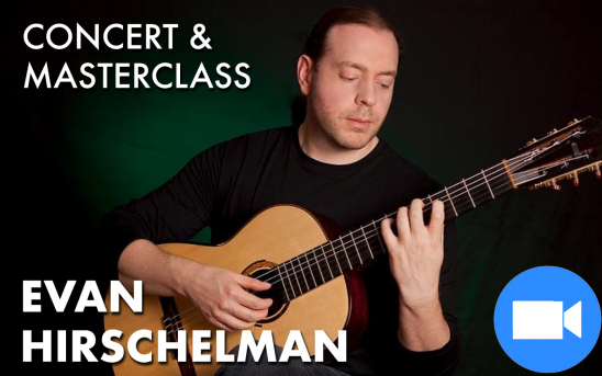 RSVP and Join a Zoom Concert & Masterclass with Evan Hirschelman Brought to You by the Heart of Iowa Classical Guitar Society!