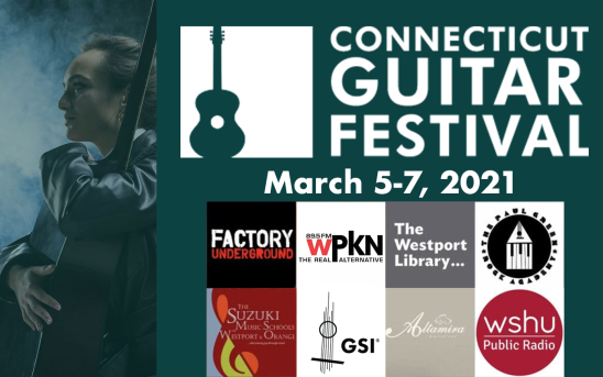 Connecticut Guitar Festival: A three-day virtual event featuring panels, masterclasses, and performances from internationally recognized artists