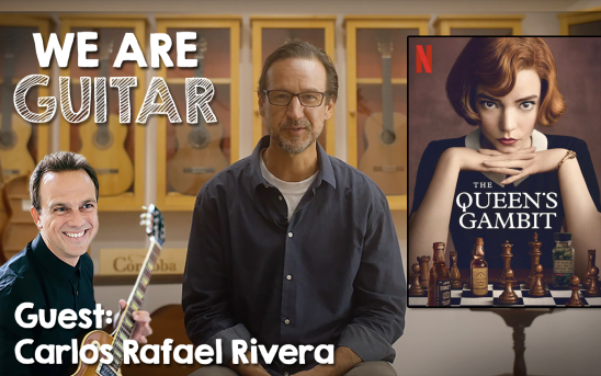 The 4th Episode of "We Are Guitar" is Here! Featuring: The Composer of "The Queen's Gambit" and "Godless" Soundtracks, Carlos Rafael Rivera.