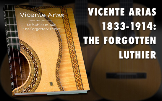 A New Book Fully Dedicated to Spanish Guitar Maker, Vicente Arias, is Now Available at GSI!