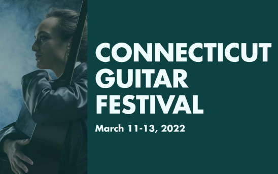 Connecticut Guitar Festival Will Feature Both Virtual and In-Person Events This Year.