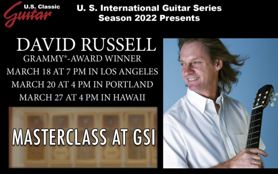 U.S. Classic Guitar Presents David Russell Concert And Masterclasses in Los Angeles, Portland & Hawaii.