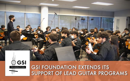 The GSI Foundation Extends Its Support of Lead Guitar Classical Guitar Programs!