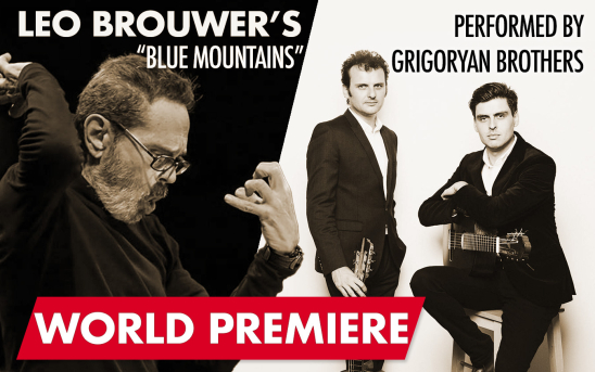 WORLD PREMIERE -  Leo Brouwer's "Blue Mountains" Premiered By The Grigoryan Brothers at GSI!