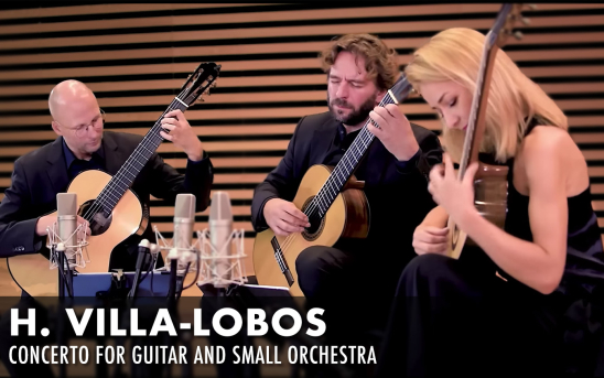 Heitor Villa-Lobos' "Concerto for Guitar and Small Orchestra" Performed On Three Guitars by Marcin Dylla, Ewa Jabłczyńska and Dariusz Kupiński!