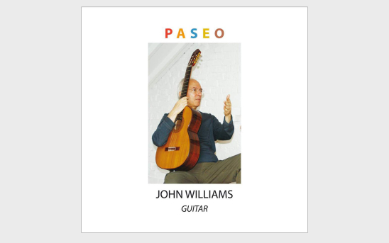 "PASEO" - A New Album By John Williams Is Now Available!