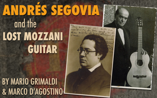 Andrés Segovia and the Lost Mozzani Guitar - by Marco D’Agostino and Mario Grimaldi