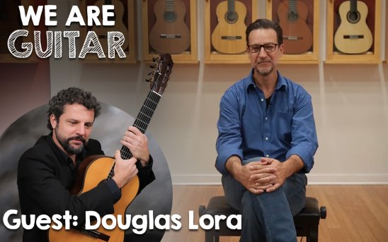"We Are Guitar" Episode 12 Features Douglas Lora! "We Are Guitar" Episode 12 Features Douglas Lora!