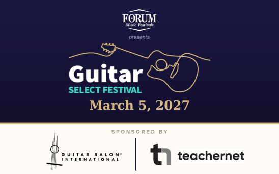 GSI and TeacherNet Partner with Forum Music Festivals for the Inaugural Guitar Select Festival