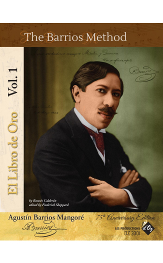 Agustin Barrios Mangore "El Libro De Oro", Vol. 1 : La méthode Barrios