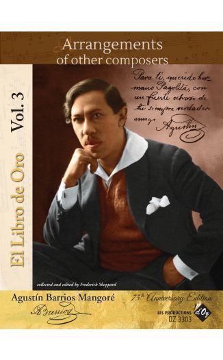 Agustin Barrios Mangore "El Libro De Oro", Vol. 3: Arrangements of Other Composers