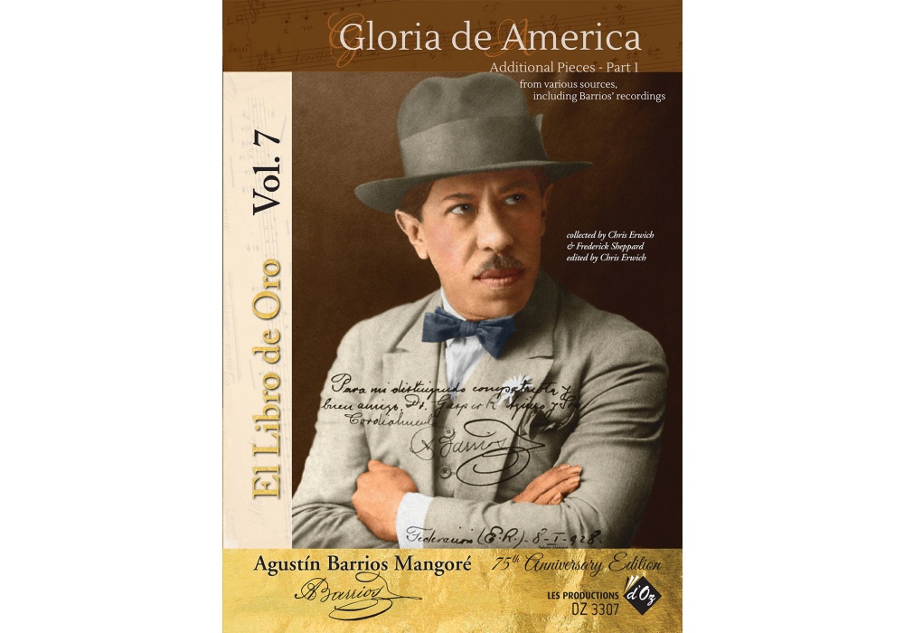 Agustin Barrios Mangore “El Libro De Oro”, Vol. 7: Gloria de America - Additional Pieces, part 1