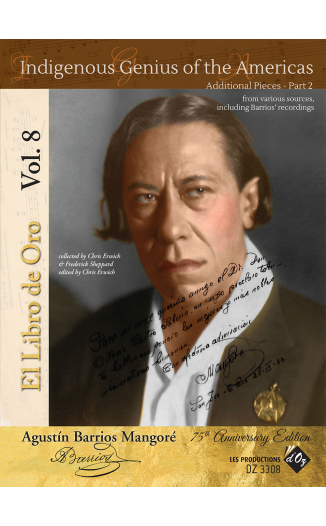 Agustin Barrios Mangore „El Libro De Oro“, Bd. 8: Indigenous Genius of the Americas – Zusätzliche Stücke, Teil 2