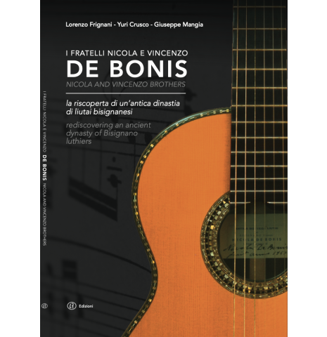 The cover of the book "De Bonis Family: Rediscovering an ancient dynasty of Bisignano luthiers" by Lorenzo Frignani, Yuri Crusco and Giuseppe Mangia