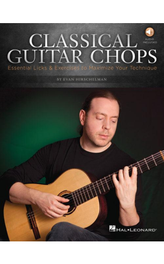 Classical Guitar Chops by Evan Hirschelman
