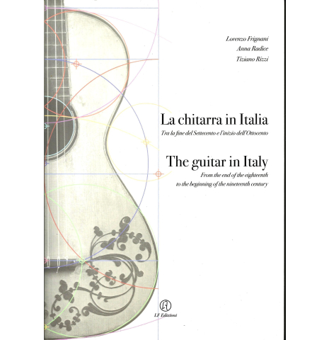 The cover of the book "The Guitar in Italy: From the end of the eighteenth to the beginning of the nineteenth century" by Lorenzo Frignani, Anna Radice and Tiziano Rizzi