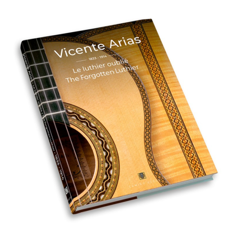 Vicente Arias 1833-1914: The Forgotten Luthier