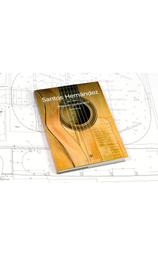 Santos Hernandez 1874-1943: Maestro Guitarrero