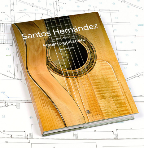 Santos Hernandez 1874-1943: Maestro Guitarrero