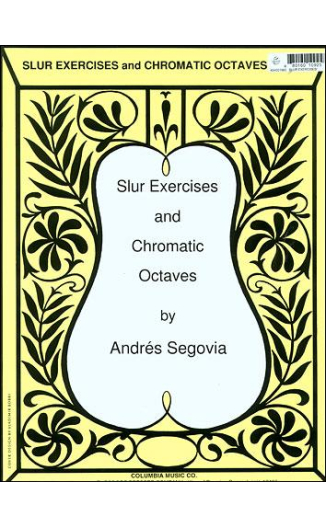 Bindebogenübungen und chromatische Oktaven von Andres Segovia