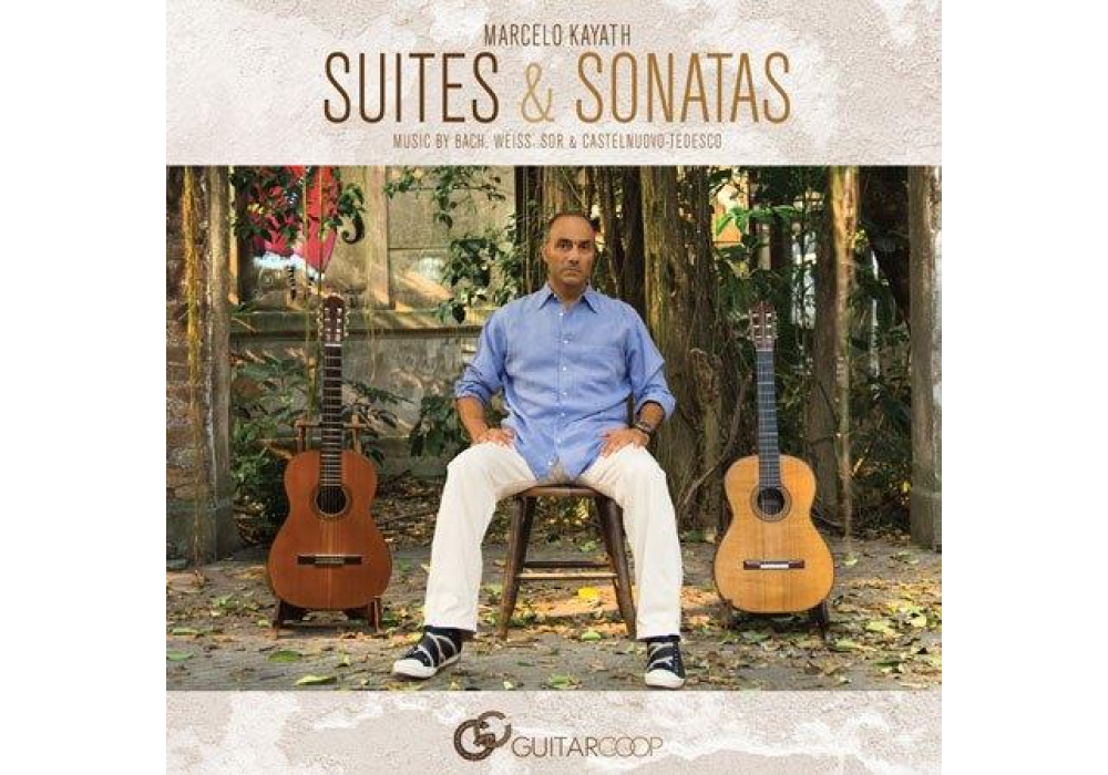 Marcelo Kayath: Suites & Sonatas