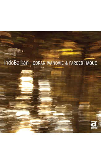 IndoBalkan - Goran Ivanovic & Fareed Haque