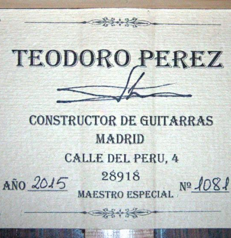 This is the label of a 2015 Teodoro Perez &quot;Especial&quot; classical guitar made with spruce and cocobolo