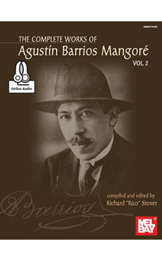 Agustin Barrios Mangore: Complete Works, Volume 2 (w/ Online Audio)