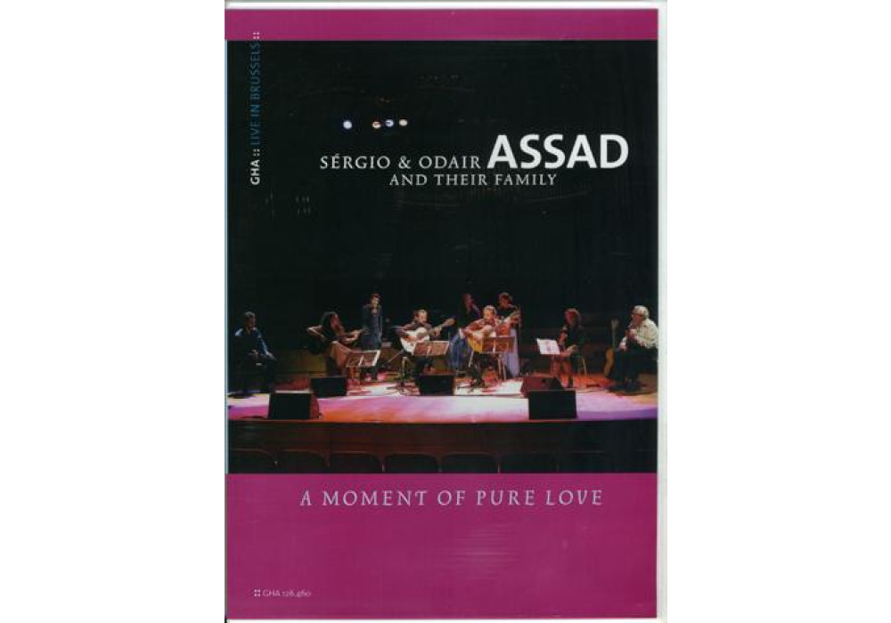 A Moment of Pure Love by Sergio & Odair Assad & Family