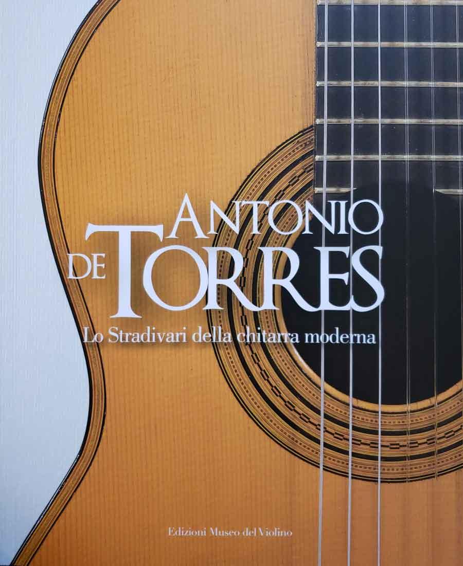 Antonio de Torres - Lo Stradivari della Chitarra moderna