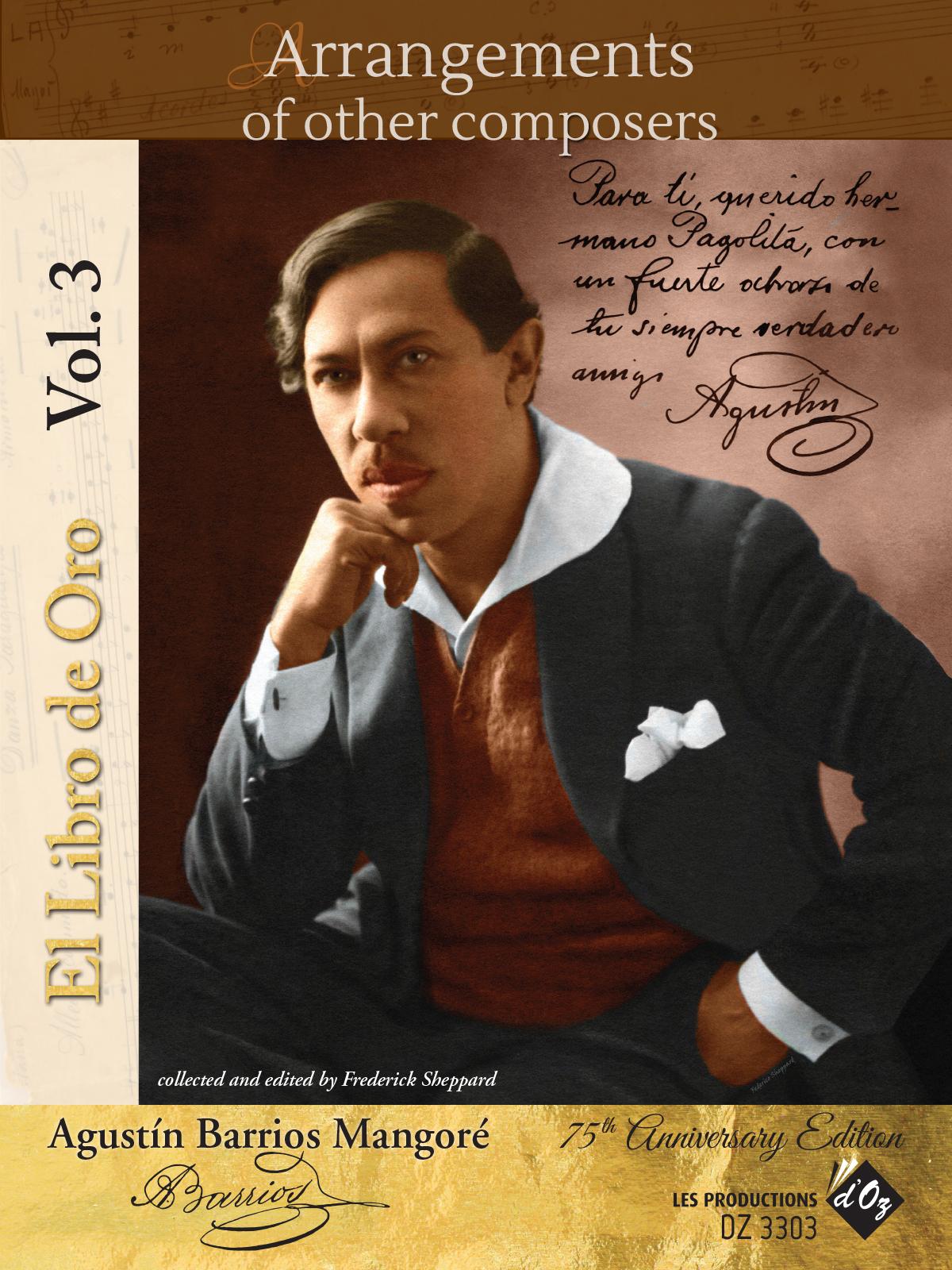 Agustin Barrios Mangore "El Libro De Oro", Vol. 3: Arrangements of Other Composers