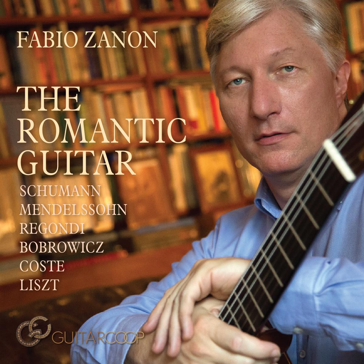 Fabio Zanon: The Romantic Guitar
