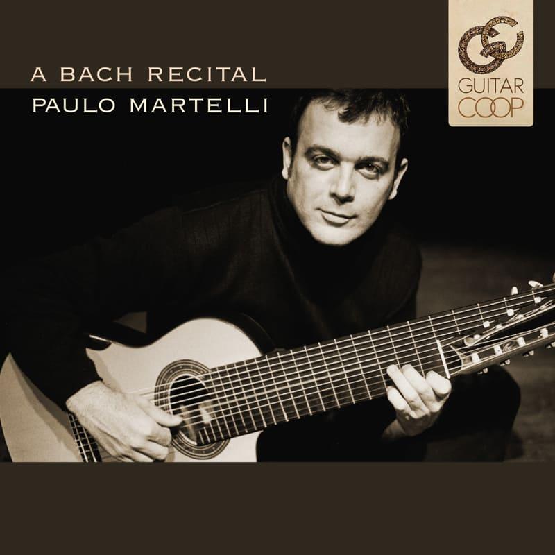 Paulo Martelli: A Bach Recital