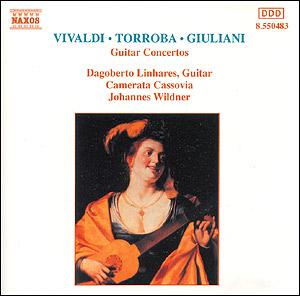 Guitar Concertos: Giuliani, Torroba, Vivaldi w/Dagoberto Linhares