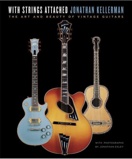 Cover des Buches „With Strings Attached: The Art and Beauty of Vintage Guitars“ von Jonathan Kellerman